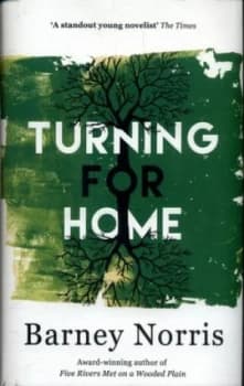Turning for Home by Barney Norris Hardback