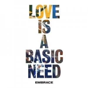 Love Is a Basic Need by Embrace CD Album