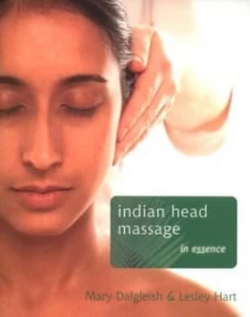 Indian Head Massage in Essence by Mary Dalgleish Paperback