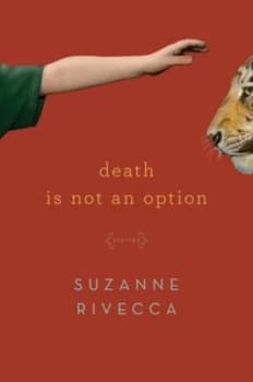 Death Is Not an Option by Suzanne Rivecca Hardback