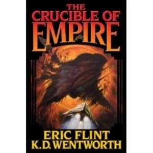 The Crucible of Empire by Eric Flint
