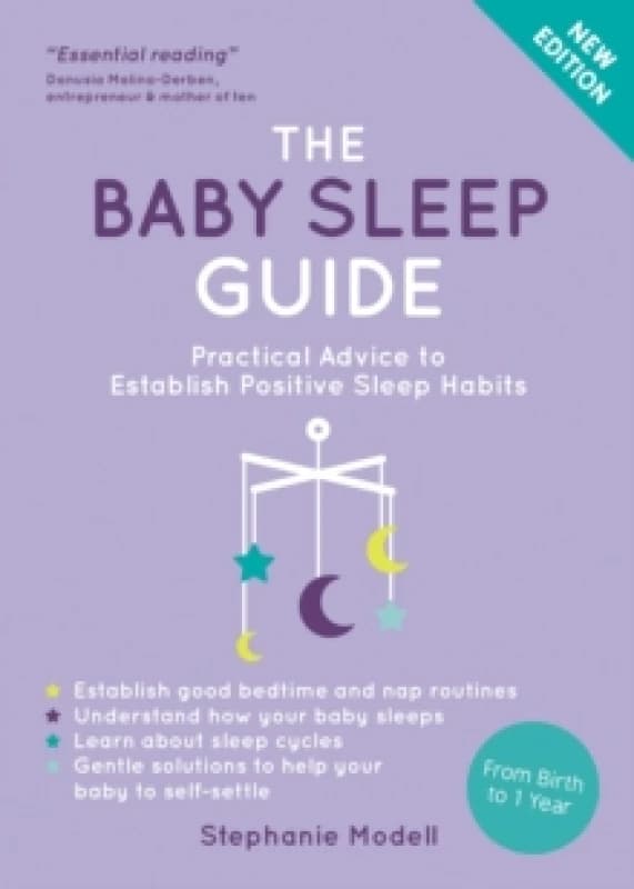 The Baby Sleep Guide : Practical Advice to Establish Positive Sleep Habits Paperback / softback