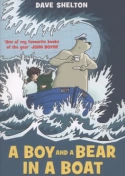 A Boy and a Bear in a Boat by Dave Shelton Paperback