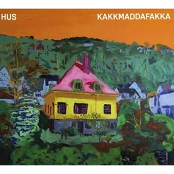 Kakkmaddafakka - Hus CD