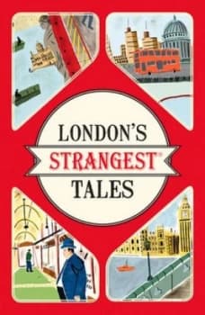 Londons Strangest Tales by Tom Quinn Paperback