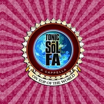 Tonic Sol-Fa - On Top of the World CD