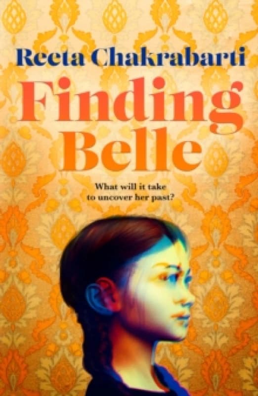 Finding Belle. Hardback. By Reeta Chakrabarti Books