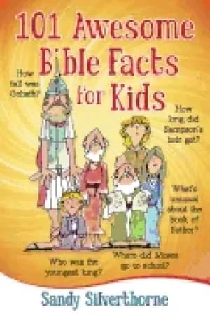 101 awesome bible facts for kids