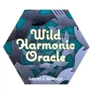 wild harmonic oracle cards an oracle deck for waking dreamers