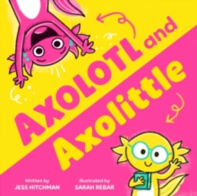Axolotl and Axolittle Paperback / softback