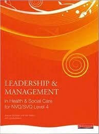 Leadership & management in health & social care for NVQ/SVQ level 4 by Alix Walton