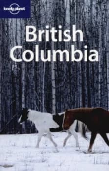 British Columbia by Ryan Ver Berkmoes and John Lee Paperback