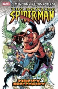 Amazing Spider-Man Volume 6 Happy Birthday Tpb by J. Michael Straczynski Paperback