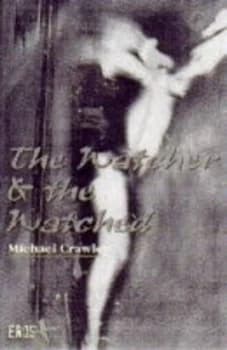 The Watcher and the Watched by Michael Crawley Paperback