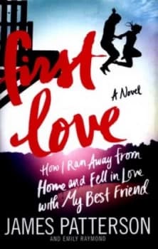 First Love by James Patterson Hardback