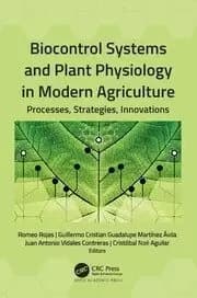 Biocontrol Systems and Plant Physiology in Modern Agriculture Processes Strategies Innovations