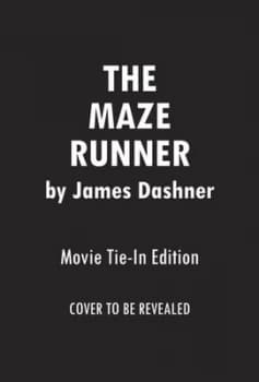 The Maze Runner Movie Tie-In Edition maze Runner Book One by James Dashner Book