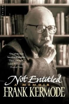 Not Entitled by Frank Kermode Book