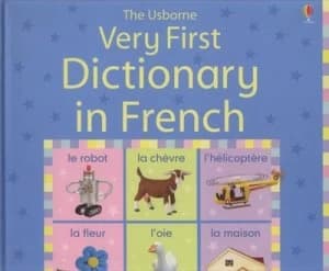 The Usborne Very First Dictionary in French by Felicity Brooks and Caroline Young and Claire Masset and Jo Litchfield Hardback