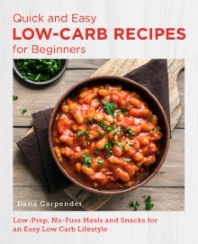 Quick and Easy Low Carb Recipes for Beginners. Paperback. By Dana Carpender Books