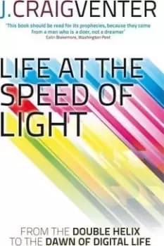 Life at the Speed of Light by J. Craig Venter