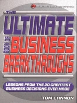 The Ultimate Book of Business Breakthroughs by Tom Cannon Paperback