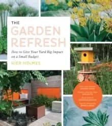 Garden Refresh: How to Give Your Yard Big Impact on a Small Budget