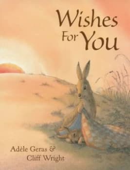 Wishes for You by Adle Geras and Cliff Wright Hardback
