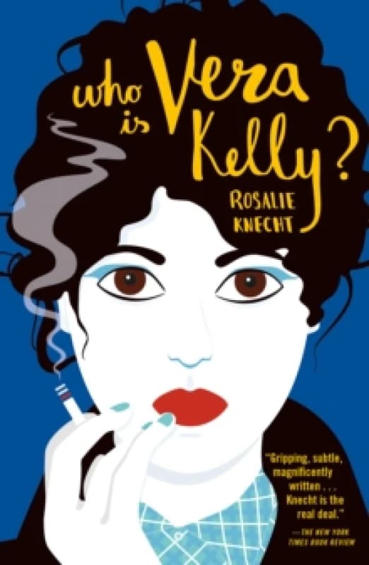 Who Is Vera Kelly?. Paperback. By Rosalie Knecht Books