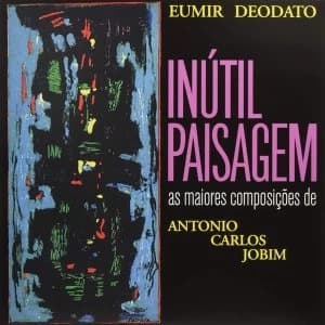 Eumir Deodato - Inutil Paisagem Vinyl
