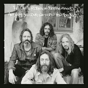 Chris Robinson Brotherhood - Anyway You Love, We Know How You Feel Vinyl
