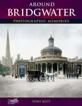Around Bridgwater by Toni Beet