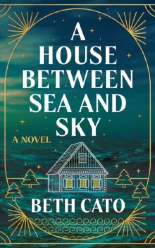 A House Between Sea and Sky : A Novel Paperback / softback