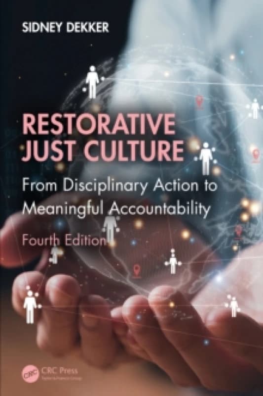 Restorative Just Culture : From Disciplinary Action to Meaningful Accountability, Fourth Edition Paperback / softback