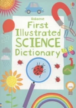 Usborne First Illustrated Science Dictionary by Sarah Khan Paperback
