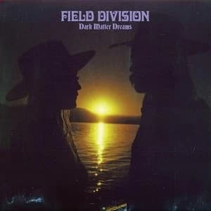 Field Division - Dark Matter Dreams Vinyl