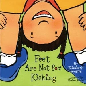 Feet Are Not for Kicking by Elizabeth Verdick Hardback