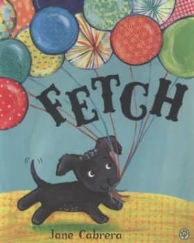 Fetch by Jane Cabrera Book