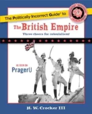 politically incorrect guide to the british empire