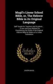 Magils Linear School Bible or the Hebrew Bible in Its Original Language by Joseph Magil Hardback