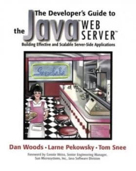 The Developers Guide to the Java Web Server by Dan Woods Book