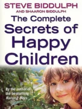 The Complete Secrets of Happy Children by Steve Biddulph Paperback