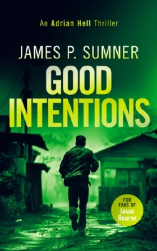 Good Intentions. Paperback. By James P Sumner Books