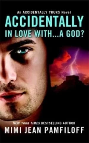 Accidentally in love with a god? by Mimi Jean Pamfiloff