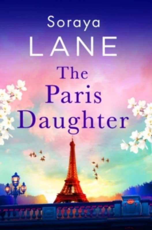 The Paris Daughter : An absolutely unforgettable page-turner full of family secrets Paperback / softback