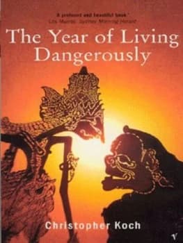 The Year of Living Dangerously by Christopher Koch Paperback