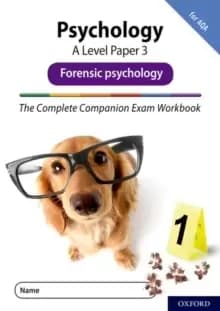 The Complete Companions Fourth Edition: 16-18: The Complete Companions: A Level Psychology: Paper 3 Exam Workbook for AQA: Forensic psychology : With