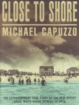 Close to Shore by Michael Capuzzo Hardback