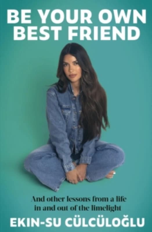 Be Your Own Best Friend. Hardback. By EkinSu Culculoglu Books