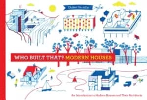 who built that modern houses an introduction to modern houses and their arc